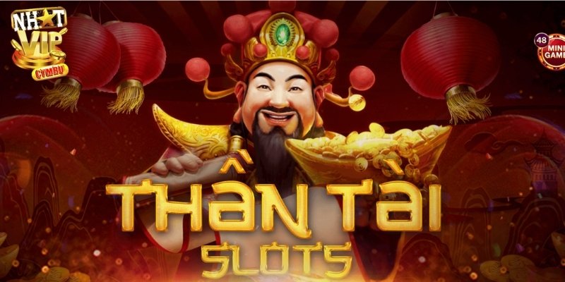 Game slots thần tài mang đến hình ảnh vị thần may mắn trong văn hóa châu Á